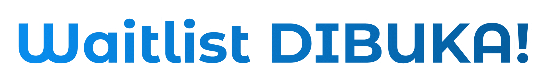 Waitlist DIBUKA!
